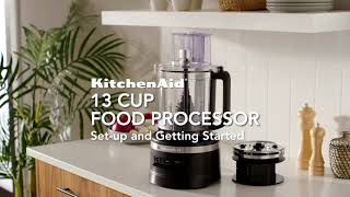 KitchenAid® 13-Cup Food Processor: Getting Started