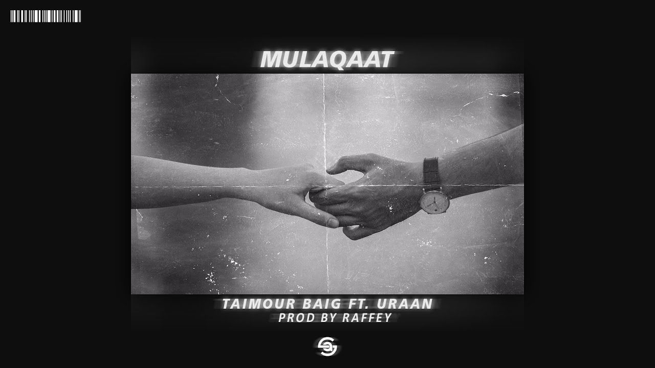 MULAQAAT   TAIMOUR BAIG ft URAAN  Prod Raffey Anwar Official Audio