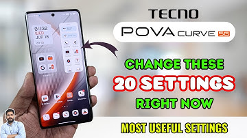 Tecno Pova Curve 5G : Change These 20 Settings Right Now