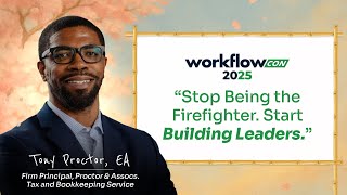 WorkflowCon 2025: Coaching Your Team for Leadership (CPE-Eligible) with Tony Proctor, EA