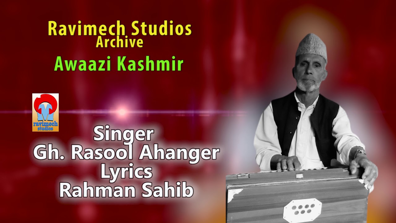 MORIFUT DIL SAATY  SINGER  GH RASOOL AHANGER  FROM RAVIMECH STUDIOS