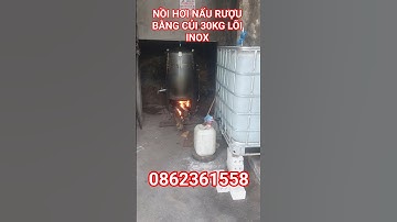 NỒI HƠI NẤU RƯỢU BẰNG CỦI 30KG LÕI INOX