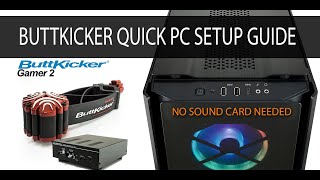 Buttkicker Gamer 2 | Quick and Easy PC Setup Guide | No sound card needed