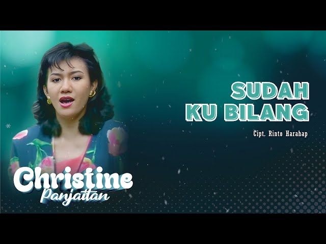 Christine Panjaitan - Sudah Kubilang (Official Music Video) class=