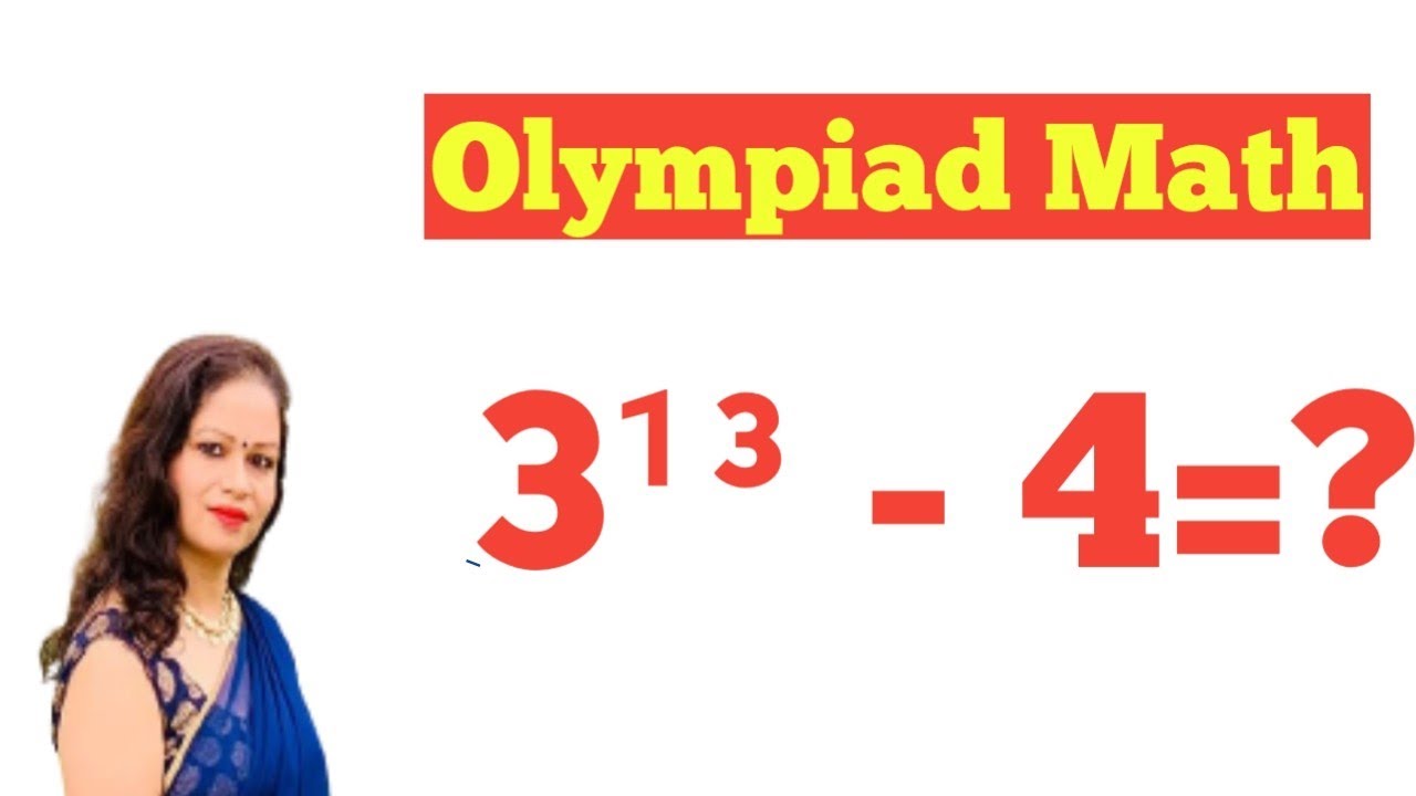 Olympiad Math | Find 3¹³-4 =? | Can you solve this? - YouTube