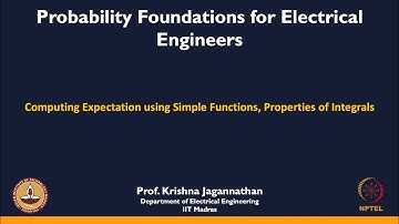 mod07lec56 - Computing Expectation using Simple Functions, Properties of Integrals