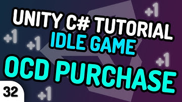 OCD UPGRADE PURCHASING! - Unity C# Idle Game Tutorial Series (Ep.32) [2020]