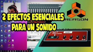 2 Efectos Esenciales Para Un Sonido En El Reason