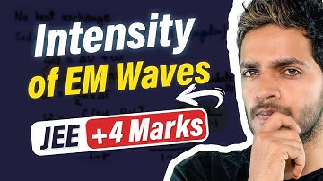 Intensity of Electromagnetic Waves | JEE Mains Questions PYQs | Theory Concepts Explained EM Waves
