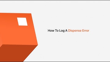 How To Log A Dispense Error