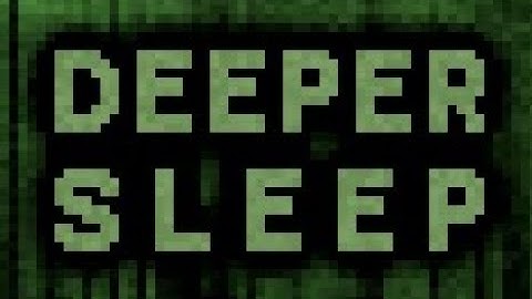 Deeper Sleep Walkthrough