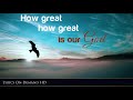 Chris tomlin  how great is our god how great thou art  lyrics ondemand