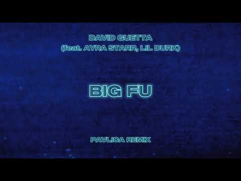 David Guetta, Ayra Starr & Lil Durk - Big FU (Pavlica Remix)