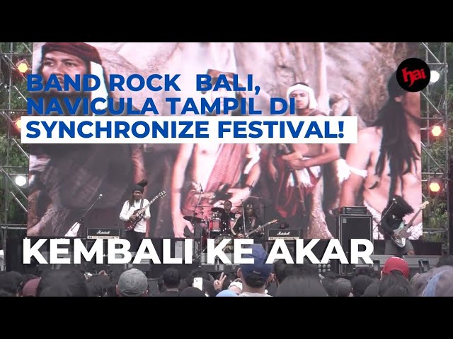 KEMBALI KE AKAR!! Navicula Live From Synchronize Festival! #HAIWasHere class=