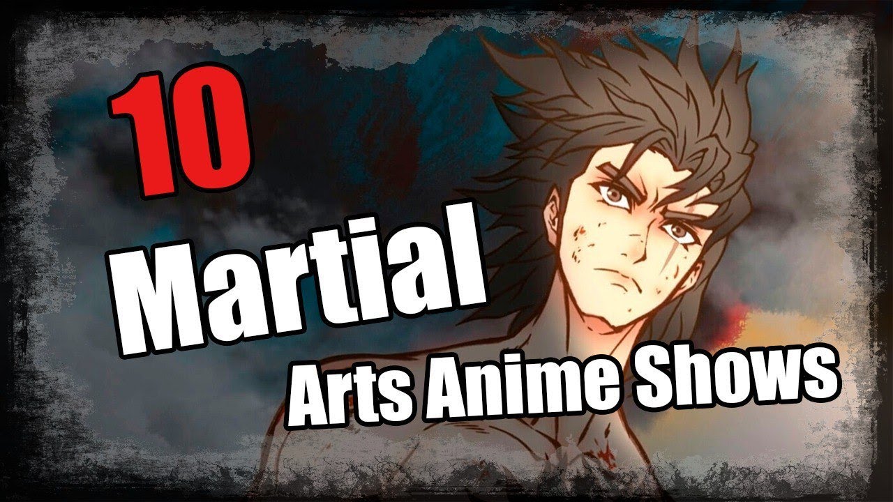 10-epic-martial-arts-anime-shows-you-have-to-watch-in-2024-youtube