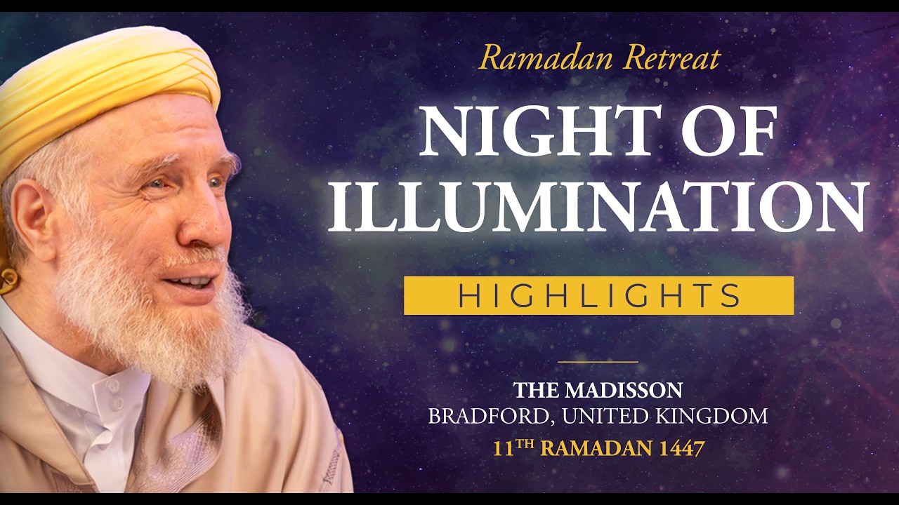 Night of Illumination | Highlights | 11th Ramadan 1447 AH