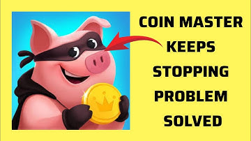 How To Solve Coin Master App Keeps Stopping Problem || Rsha26 Solutions