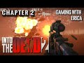 Into the Dead 2 Stage 7 to 10 || GAME PLAY WALK THROUGH || GAMING WITH ERICA || CHAPTER  2