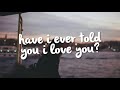 have i ever told you i love you? // a special mixtape