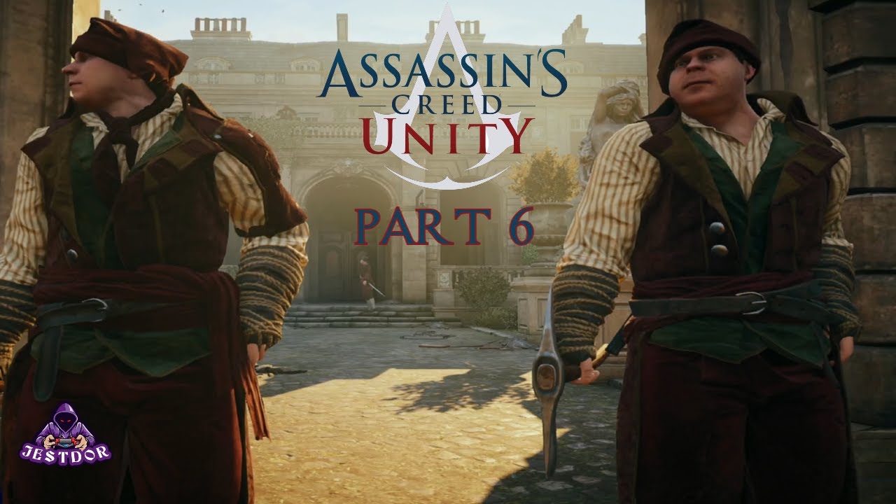 Assassin's Creed Unity Part 6 - YouTube