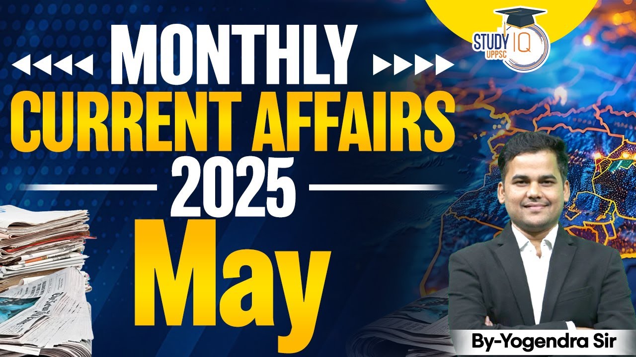 UPPCS & RO/ARO 2025 | May Monthly Current Affairs 2025 With MCQs ...