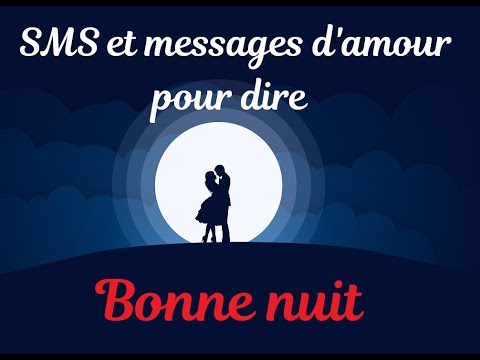 Vidéo: Comment Souhaiter Une Bonne Nuit à Son être Cher