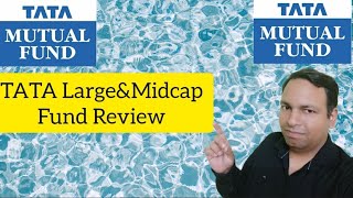 Tata Large&Midcap Fund Reviewviral mutualfunds sip