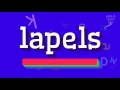 How to say "lapels"! (High Quality Voices)