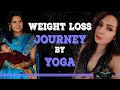 Weight loss transformation by yoga  shweta ghorpade