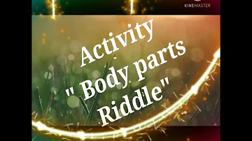 Activity- Body parts riddle