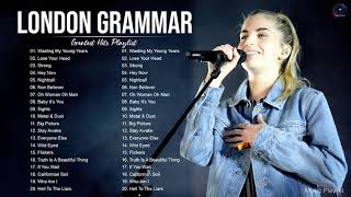 LondonGrammar Best Songs Full Album - LondonGrammar Greatest Hits