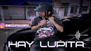 HAY LUPITA (DOBLE TONO CAR AUDIO ) - LOMIIEL