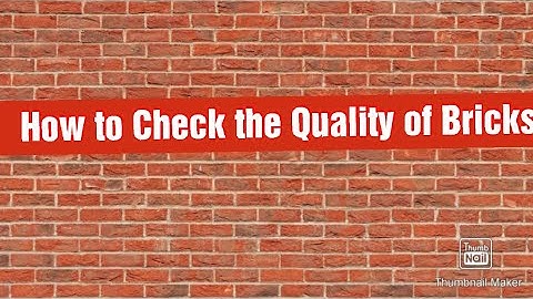 What is Bricks | How to Check the Quality of Bricks on the  Site