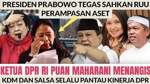 PUAN MENANGIS.!! PRABOWO BERSAMA KDM DAN SALSA DESAK DPR SAHKAN RUU PERAMPASAN ASET