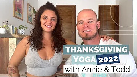 Thanksgiving Yoga 2022 with Annie & Todd