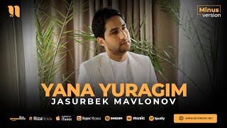 Jasurbek Mavlonov - Yana yuragim (minus)