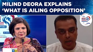 Milind Deora Explains What Is Ailing Opposition | Times Now Summit 2024 | Lok Sabha Polls 2024