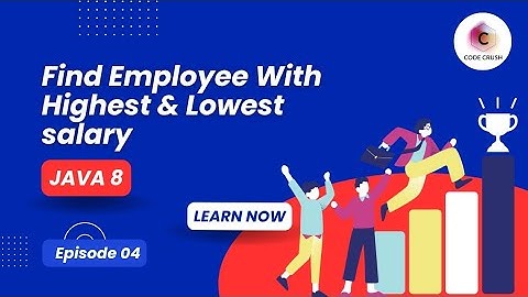 EASIEST Way to Find Highest and Lowest Paid Employee in Java | Java 8 Stream API | Max & Min Salary