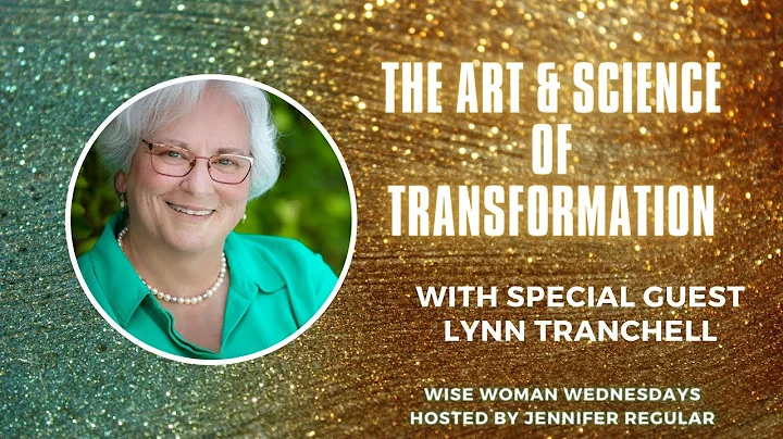 The Art and Science of Transformation | Lynn Tranc...