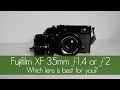 Fujinon XF 35mm f1.4 or f2 - Which "nifty fifty" lens is best for you?