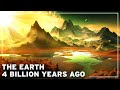 What was the earth like 4 billion years ago   history of the earth documentary