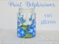 Paint delphiniums on glass