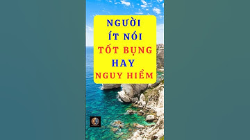 Người ít nói: Tốt bụng hay nguy hiểm? #nangluongtamthuc