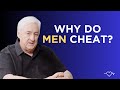 Why Do Men Cheat?