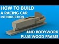 Introduction and Bodywork Part 1: Wooden Frame