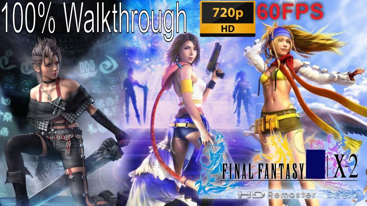 Final Fantasy X-2 HD Remaster PS4 - Walkthrough Part 1 - Prologue