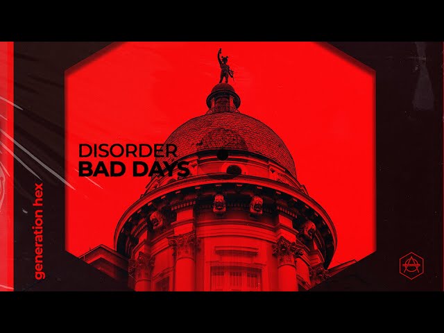 DISORDER - Bad Days