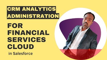 CRM Analytics Administration for Financial Services Cloud in Salesforce Trailhead