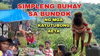 PART 8 GANITO PALA KINAKAIN NG MGA KATUTUBONG AETA SA BUNDOK KAPAG WALANG SILANG BIGAS