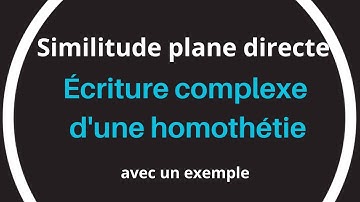 #2 Similitude plane  directe : Écriture complexe d